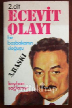 ECEVİT OLAYI BİR BAŞBAKANIN DOĞUŞU