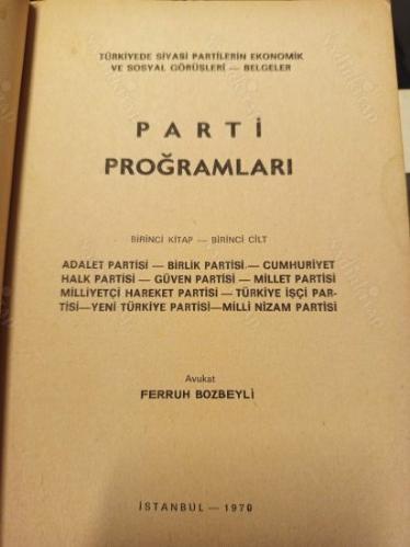 Parti Proğramları 1. Kitap 1. Cilt - Türkiye'de Siyasi Partilerin Ekonomik ve Sosyal Görüşleri / Belgeler