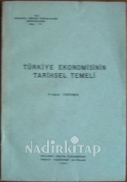 TÜRKİYE EKONOMİSİNİN TARİHSEL TEMELİ