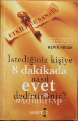 İstediğiniz Kişiye 8 Dakikada Nasıl Evet Dedirtirsinizi?