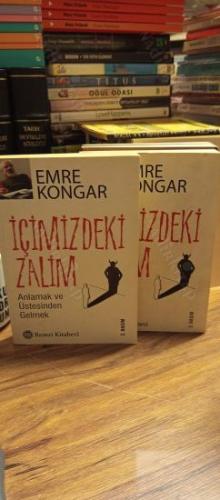 İçimizdeki Zalim - Anlamak ve Üstesinden Gelmek