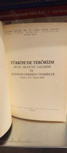 Türkiye'de Terörizm / Dünü, Bugünü, Gelişimi ve Alınması Gereken Tedbirler - Bildiriler (Ankara 10-11 Mayıs 2000)