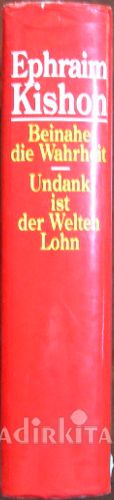 Beinahe die Wahrheit/ Undank ist der Welten