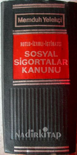 SOSYAL SİGORTALAR KANUNU ŞERHİ