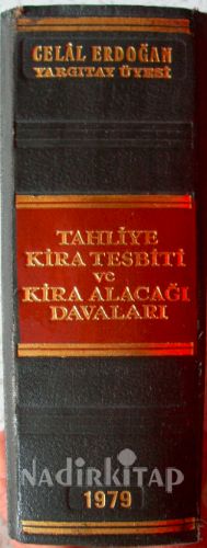 TAHLİYE KİRA TESBİTİ VE KİRA ALACAĞI DAVALARI