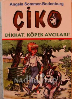 ÇİKO 1- KÖPEK OLMAK NE GÜZEL 2- DİKKAT, KÖPEK AVCILARI! 3- İMDAT BİR BEBEK 4- AĞZININ TADINI BİLEN KRAL
