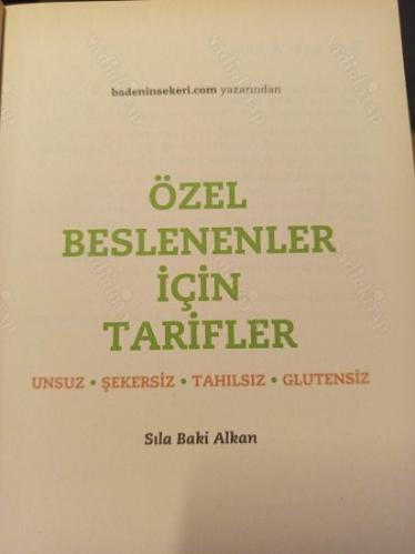 Özel Beslenenler İçin Tarifler / Unsuz Şekersiz Tahılsız Glutensiz