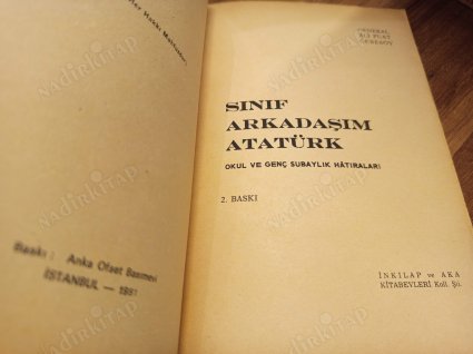 Sınıf Arkadaşım Atatürk - Okul ve Genç Subaylık Hatıraları