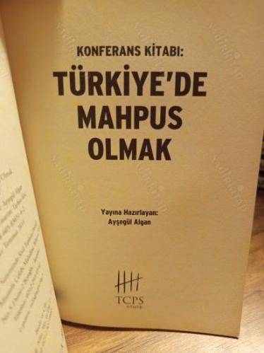 Türkiye'de Mahpus Olmak - Konferans Kitabı (Kadın, Çocuk, Hasta, Yabancı, LGBTİ, Ağırlaştırılmış Müebbet, Öğrenci, İşçi)