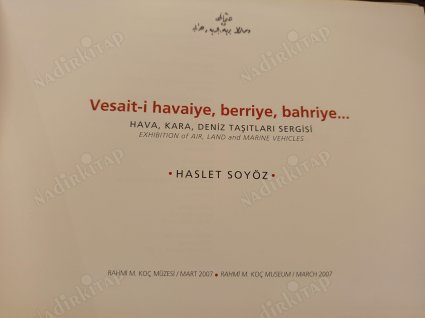 Vesait-i Havaiye Berriye Bahriye - Hava Kara Deniz Taşıtları Sergisi / Exhibition of Air, Land and Marine Vehicles