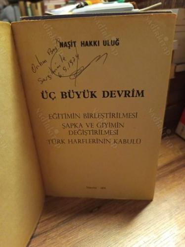 Üç Büyük Devrim - Eğitimin Birleştirilmesi-Şapka ve Giyimin Değiştirilmesi-Türk Harflerinin Kabulü