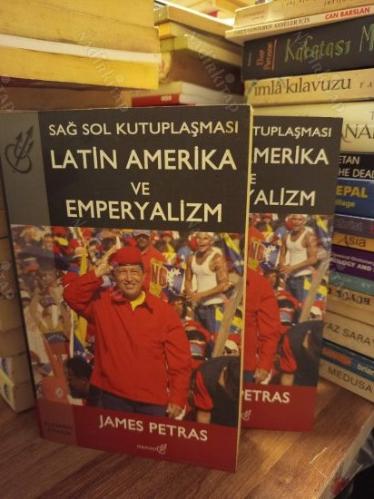 Sağ Sol Kutuplaşması - Latin Amerika ve Emperyalizm