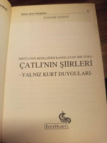 Yalnız Kurt Duyguları / Medyanın Rezilliğini Kanıtlayan Bir Zoka - Çatlı'nın Siirleri