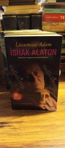 Lüzumlu Adam - Hedefi Belli Olmayan Yelkenliye Hiçbir Rüzgâr Yardım Etmez / Lüzumsuz Adam (İshak Alaton 2 Kitap Takım)