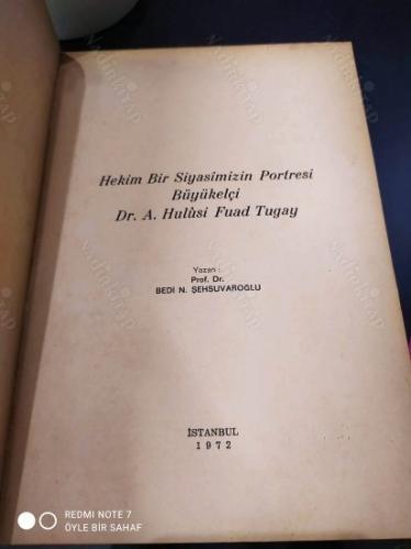 Büyükelçi Dr. A. Hulûsi Fuad Tugay (Hekim Bir Siyasîmizin Portresi)