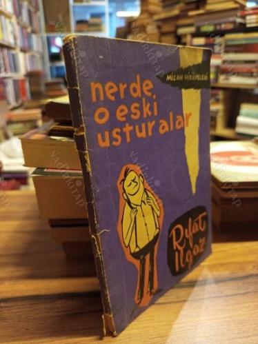 Nerde O Eski Usturalar