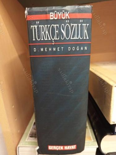 Doğan Büyük Türkçe Sözlük - Türkçe, Osmanlıca, Yabancı Dillerden Türkçeye Geçen ve En Çok Kullanılan Kelimeler