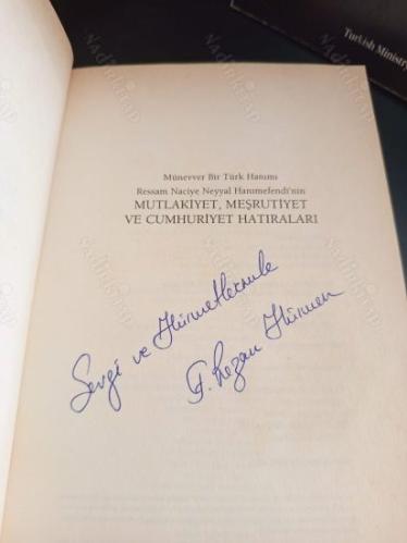 Ressam Naciye Neyyal'in Mutlakiyet, Meşrutiyet ve Cumhuriyet Hatıraları (İthaflı İmzalı)