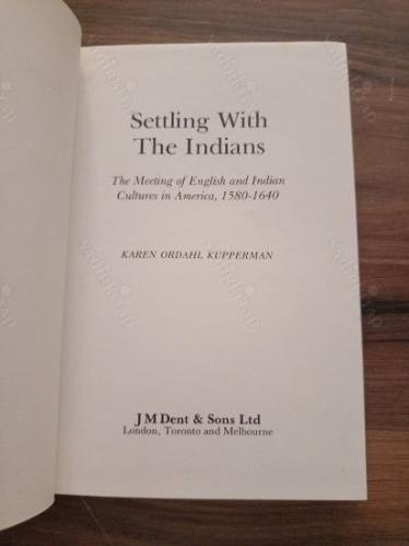 Settling with the Indians - The Meeting of English and Indian Cultures in America, 1580-1640 (Amerika'da İngiliz, Kızılderili Kültürlerinin Buluşması)