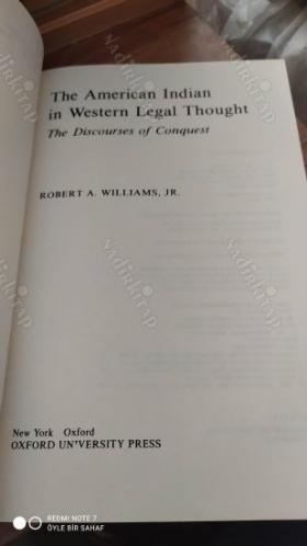 The American Indian in Western Legal Thought - The Discourses of Conquest (Batı Hukuk Düşüncesinde Amerikan Yerlisi - Fetih Söylemleri)