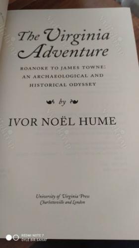 The Virginia Adventure - Roanoke to James Towne / An Archeological and Historical Odyssey (Virginia Macerası - Roanoke'den James Towne'a)