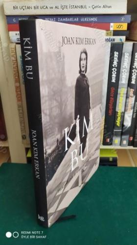 Kim Bu : Türkiye'de Pek De Sıradan Olmayan Bir Yaşam (Ciltli)