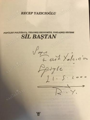 Popülist Politikaya, Tıkanmış Ekonomiye, Yozlaşmış Sisteme Sil Baştan (İmzalı İthaflı)