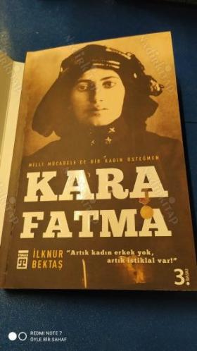 Kara Fatma - Milli Mücadele'de Bir Kadın Üsteğmen