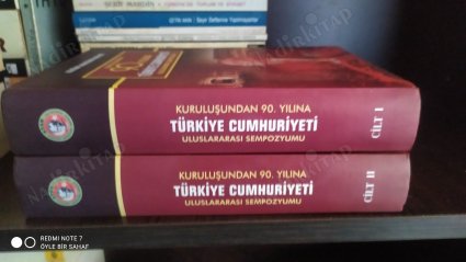 Kuruluşundan 90. Yılına Türkiye Cumhuriyeti Uluslararası Sempozyumu I-II, 2 Cilt Takım (Ciltli)