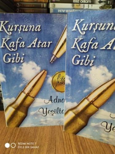 Kurşuna Kafa Atar Gibi