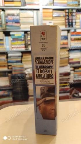 It Doesn't Take a Hero - The Autobiography of General H. Norman Schwarzkopf