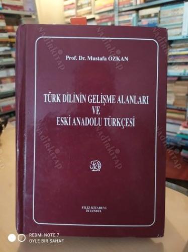 Türk Dilinin Gelişme Alanları ve Eski Anadolu Türkçesi