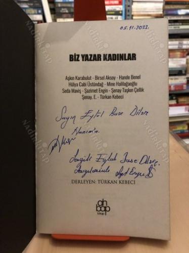 Biz Yazar Kadınlar (İthafen İmzalı)