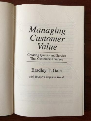 Managing Customer Value - Creating Quality and Service That Customers Can See