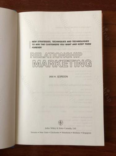 Relationship Marketing - New Strategies, Techniques and Technologies to Win the Customers You Want and Keep Them Forever