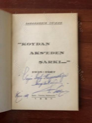 Koydan Aks'eden Şarkı... Şiirler - 1925-1987 (İthaflı İmzalı)