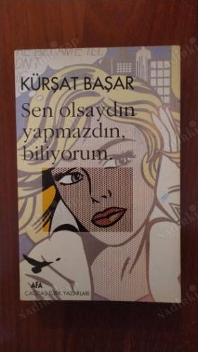 Sen Olsaydın Yapmazdın, Biliyorum