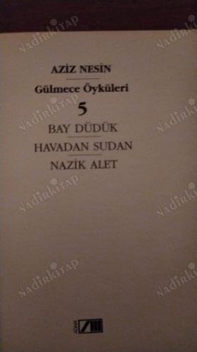 Gülmece Öyküleri 5 / Bay Düdük- Havadan Sudan - Nazik Alet - 1. Baskı