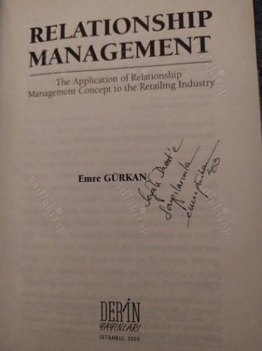 Relationship Management / The Application of Relationship Management Concept to the Retailing Industry (İthaflı İmzalı)