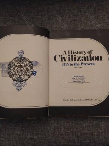 A History of Civilization - Two Volumes Set * I. Prehistory to 1715 / II. 1715 to Present