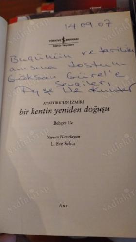 Atatürk'ün İzmiri - Bir Kentin Yeniden Doğuşu (Ayşe Uz'dan İthaflı İmzalı)