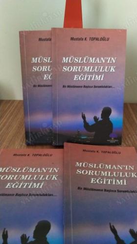 Müslümanın Sorumluluk Eğitimi
