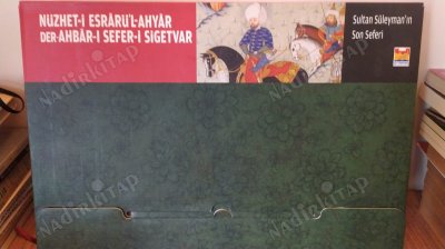 Nüzhet-i Esrarü'l-Ahyar der-Ahbar-ı Sefer-i Sigetvar / Sultan Süleyman'ın Son Seferi (Kutulu)