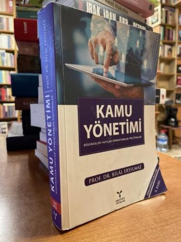 KAMU YÖNETİMİ - DÜŞÜNCELER, YAPILAR, FONKSİYONLAR, POLİTİKALAR - 9. BASKI