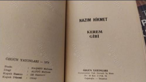 Kerem Gibi (İlk Şiirler, Güneşi İçenlerin Türküsü, Sesini Kaybeden Şehir, Gece Gelen Telgraf, Mapushane Şiirleri, Memleketimi Seviyorum)