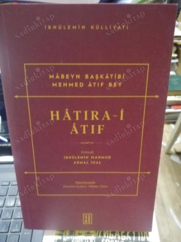 Hatıra-i Atıf - Mabeyin Başkatibi Mehmet Atıf Efendi 1873 - 1876