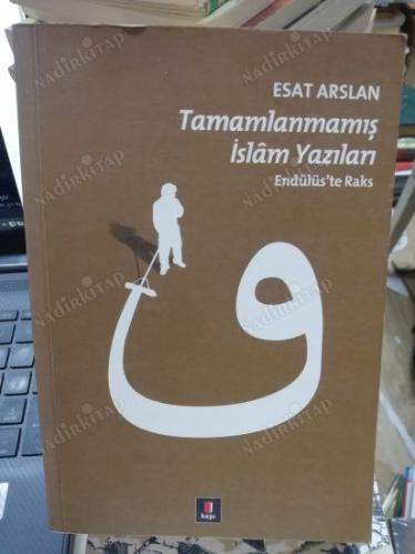 Tamamlanmamış İslam Yazıları (Endülüs'te Raks)