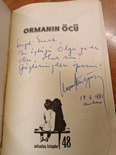 ORMANIN ÖCÜ - EMEK VE OLGU YEĞENLERİNE İMZALIDIR.