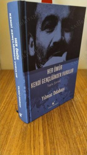 Her Ömür Kendi Gençliğinden Vurulur - Toplu Şiirler (Ciltli)