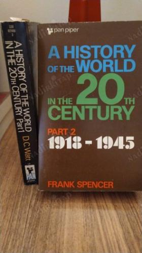 A History of The World In The 20th Century Two Volumes, Vol 1-2 (1899- 1918 / 1918 -1945)
